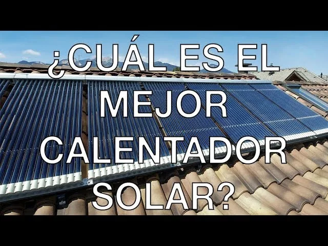 ¿cuál Es La Mejor Marca De Calentadores Solares La Plomería 